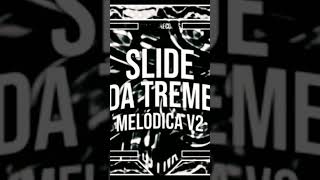 slide de treme melodicav2 [upl. by Blunk276]