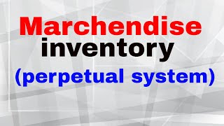 merchandise inventory perpetual system [upl. by Dianna]