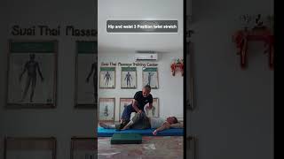 Hip and waist 3 Position twist stretch by Master Yuki  Suai Thai Massage Training Center [upl. by Yllim]