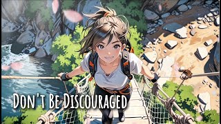 DONT BE DISCOURAGED 🎶 Empowering amp Motivational Song to Overcome Challenges [upl. by Rusticus]