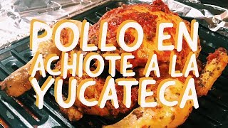 Pollo en Achiote a la Yucateca [upl. by Iegres265]