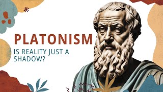 Platonism Is Reality Just a Shadow [upl. by Ical]