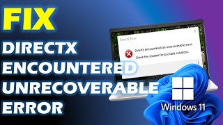 Solution  quotDirectX Encountered an Unrecoverable Errorquot in Windows [upl. by Lithea]