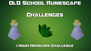 OSRS Challenges 1 Hour Herblore Challenge  Runescape 2007 [upl. by Anirbas]