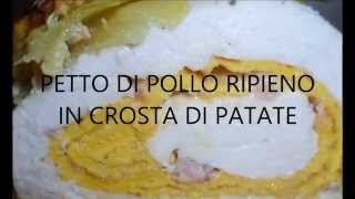 Petto di pollo ripieno in crosta di patate [upl. by Ohcamac797]