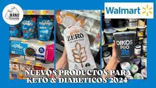 💥NUEVOS PRODUCTOS KETO EN WALMART 2024 ALIMENTOS PARA DIABETES Keto Haul  Manu Echeverri [upl. by Conchita]