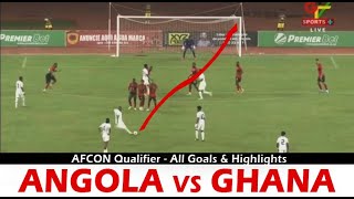 Ghana vs Angola 11 AFCON Qualifiers  All Goals amp Highlights  Jordan Ayew Zini [upl. by Carnay]