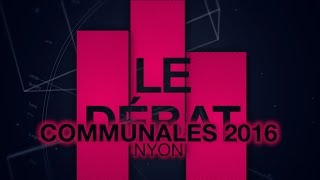 DEBAT  Elections Communales 2016 NYON [upl. by Cart]