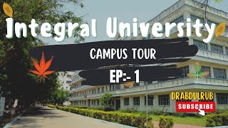 Integral University  campus Tour  Lucknow EP17 college university lucknow [upl. by Yelyr978]