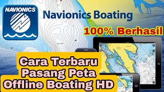 Navionics Boating HD Cara Isi Peta Manual Offline Di Aplikasi Boating [upl. by Gemperle]