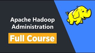 Apache Hadoop Administration  Full Course [upl. by Banks]