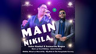 INDAR Kanhai AND SATNARINE Ragoo  MAIN NIKILA Bollywood Songs 2024 [upl. by Sadiras]