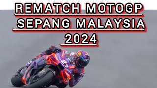 REMATCH MOTOGP SEPANG MALAYSIA 2024 [upl. by Akeenat]