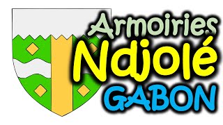 NDJOLÉ  LES ARMOIRIES DE LA VILLE [upl. by Nadine709]