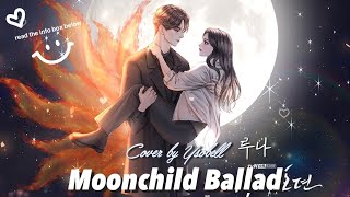 Moonchild Ballad  월아연가  Lyn  린  Tale of the nine tailed 구미호뎐  cover by Ysobell 루나 [upl. by Fisher181]