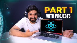 Complete React course with projects  part 1 [upl. by Schaaff]