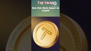 How Elon Musk impact on Crypto  Tapswap Video Code tapswap tapswapvideocode shorts [upl. by Ahras]