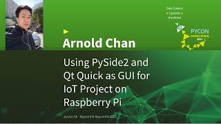 Using PySide2 and Qt Quick as GUI for IoT Project on Raspberry Pi Arnold Chan [upl. by Maclaine]