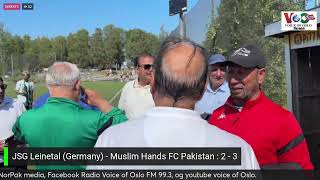 Q4 Norway Cup  JSG Leinetal Germany  Muslim Hands FC Pakistan [upl. by Nonregla]