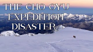 The Cho Oyu Expedition Disaster [upl. by Einaled]