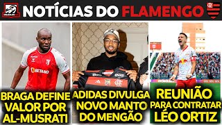 NOVA CAMISA DO FLAMENGO  REUNIÃO PARA CONTRATAR LÉO ORTIZ  NEGOCIAÇÃO POR ALMUSRATI [upl. by Imoen]