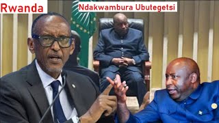 PNdayishimiye Yemeye Gutangiza Intambara Ku Rwanda Agakuraho Ubutegetsi Bwa HE Kagame [upl. by Glynas]