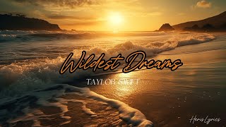 TAYLOR SWIFT  WILDEST DREAMS LYRICS [upl. by Selene43]