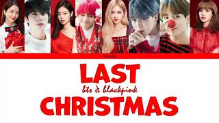 BTS × BLACKPINK  LAST CHRISTMAS [upl. by Thinia121]