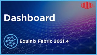 Dashboard in Equinix Fabric 20214 [upl. by Raf]