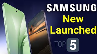 Samsung Top 5 New Launched Phones in india 2024 [upl. by Clarkson]