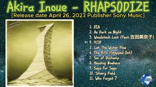 Akira Inoue  RHAPSODIZE 2023 snippet of songs [upl. by Fisk]