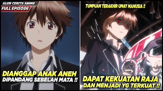 MURID YG DIPANDANG SEBELAH MATA MENDAPAT KEKUATAN RAJA amp JDI TUMPUAN UMAT MANUSIA Alur Cerita Anime [upl. by Niroc]