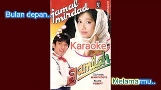 JAMAL MIRDAD JAMILAH KARAOKE M1 [upl. by Wooster565]