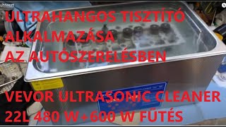 Ultrahangos tisztítógép az autótechnikában VEVOR ultrasonic cleaner 22l [upl. by Hnahk]