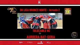 DIRECTO TELECABLE HC vs CD AURRERA BATGORA   OK LIGA BRONCE NORTE  Jornada 2 [upl. by Jehius]