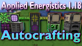 Applied Energistics 2 118 Autocrafting  Basic Setup Tutorial [upl. by Kellina]