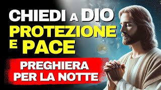 Potente Preghiera della Notte Chiedi a Dio Protezione e Pace Prima di Dormire [upl. by Musihc]