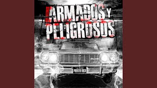 Armados amp Peligrosos feat Yomo [upl. by Parfitt]