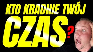 Kto kradnie Twój czas Znajdź ich i zlikwiduj  WYKŁAD NA ŻYWO [upl. by Jael554]