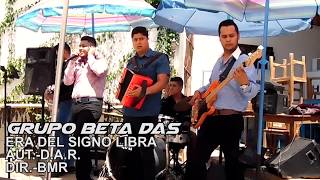 Grupo Beta DAS  Signo Libra 2018 en vivo [upl. by Jade]