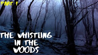 The Whistling in the woods  First account [upl. by Alves]