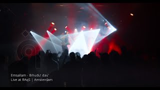 Emsallam  Bihudu dau Live at RAqS Amsterdam [upl. by Atalie]