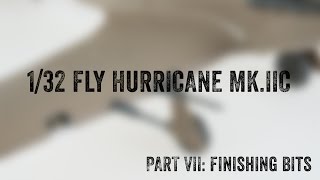 132 Fly Hurricane IIc Review Pt 7  Finishing Bits [upl. by Oiluarb549]