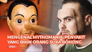 Mengenal Mythomania Penyakit yang Bikin Orang Suka Bohong [upl. by Sakmar]