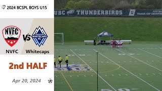 BCSPL Boys U15 NVFC vs Whitecaps MLS Academy U14 2nd Half 20240420 [upl. by Iemaj]