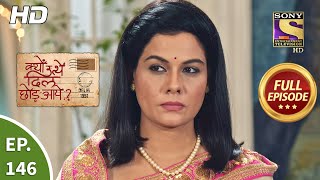 Kyun Utthe Dil Chhod Aaye  Ep 146  Full Episode  16th Aug 2021 [upl. by Merrick555]