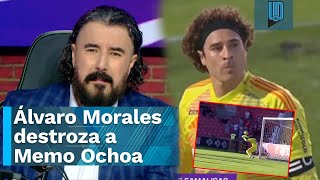 😰 Álvaro Morales destroza a Guillermo Ochoa por su error en Portugal quotNo puede con su vejezquot 👴 [upl. by Amleht899]