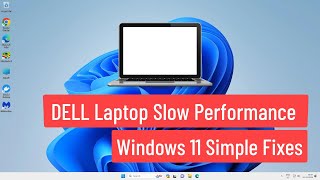 Dell Laptop Slow Performance Windows 11 Simple Fixes [upl. by Lenra2]