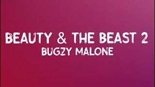 Bugzy Malone  Beauty amp The Beast 2 Lyrics [upl. by Croft]