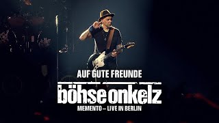 Böhse Onkelz  Auf gute Freunde Memento  Live in Berlin [upl. by Lenni]